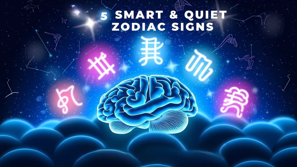 Top 5 Zodiac Signs Who Are Smart and Quiet