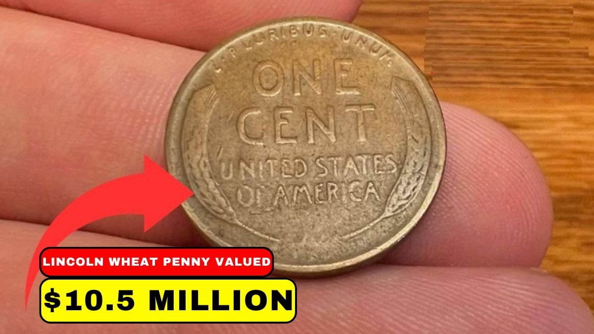 The Lincoln Wheat Penny Valued at $10.5 Million