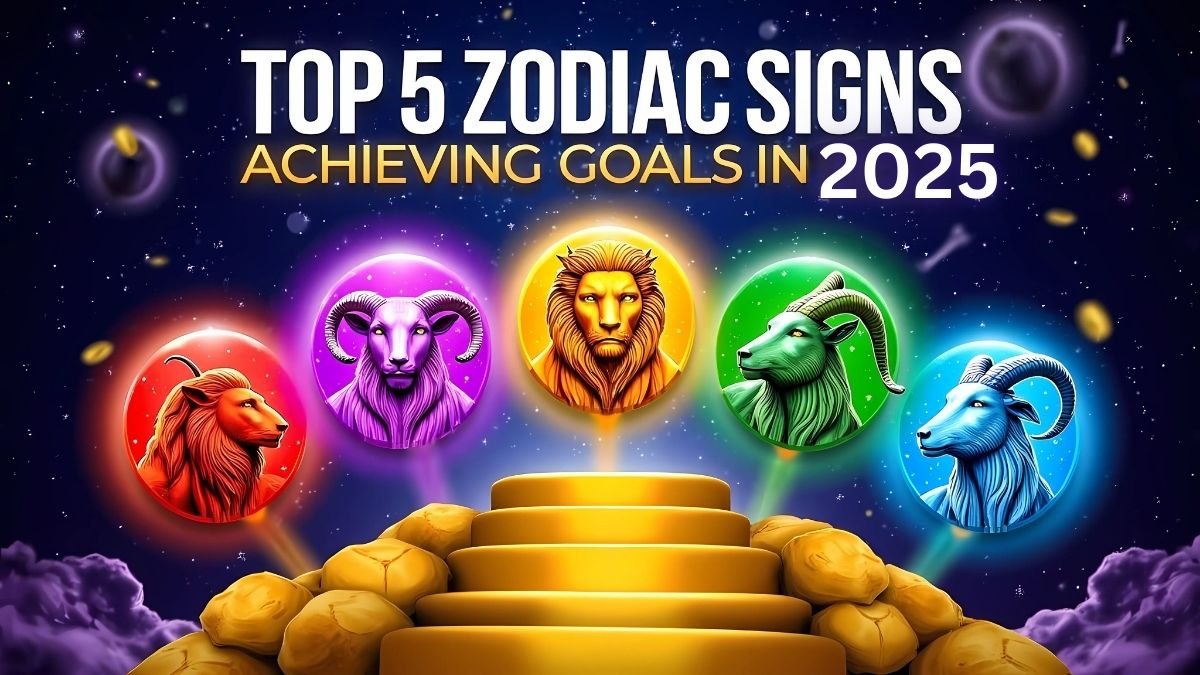 Top 5 Zodiac Signs Who Will Achieve There Goals In 2025